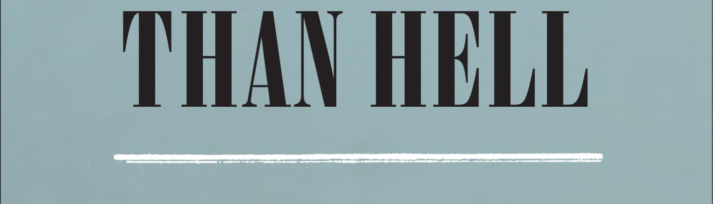 A Worse Place Than Hell