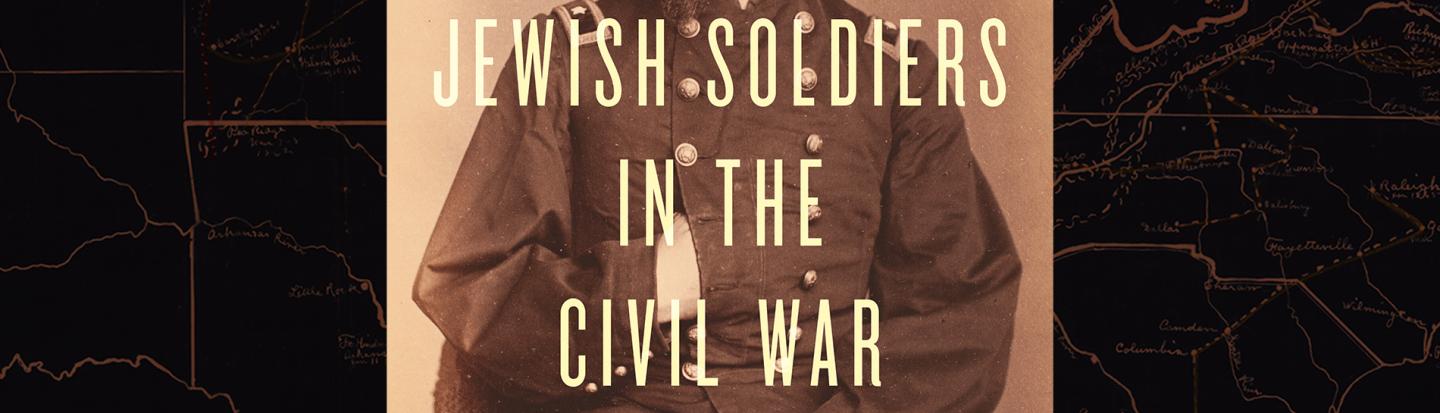 event-jhc-jewish-soldiers-civil-war-union-army.jpg book cover
