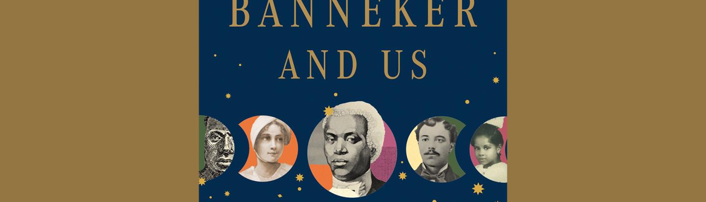 Rachel Jamison Webster with Benjamin Banneker and Us Rachel Jamison Webster with Benjamin Banneker and Us book cover